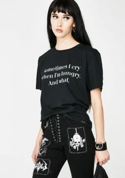 Skinnydip I Cry When I'm Hungry T-Shirt Tops