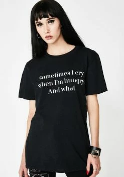 Skinnydip I Cry When I'm Hungry T-Shirt Tops